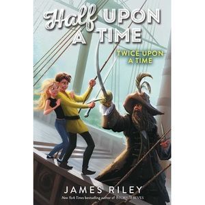 Twice Upon a Time -- James Riley